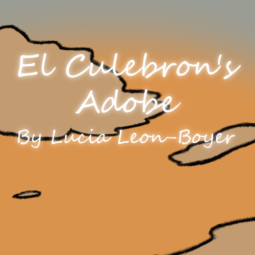 El Culebron's Adobe by Lucia Leon-Boyer